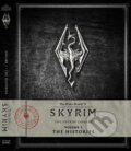 Kniha: The Elder Scrolls V: The Histories (Volume 1) (Titan Books). Titan Books, 2015 Kniha: The Elder Scrolls V: The Histories (Volume 1) (Titan Books). Titan Books, 2015