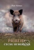 Kniha: Příběhy cechu Hubertova (Petr Němec). Akcent Print, 2015 Kniha: Příběhy cechu Hubertova (Petr Němec). Akcent Print, 2015