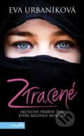 Kniha: Ztracené (Eva Urbaníková). Motto, 2015 Kniha: Ztracené (Eva Urbaníková). Motto, 2015