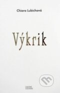 Kniha: Výkrik (Chiara Lubichová). Nové mesto, 2015 Kniha: Výkrik (Chiara Lubichová). Nové mesto, 2015