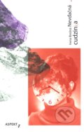 Kniha: Nevďačná cudzinka (Irena Brežná). Aspekt, 2015 Kniha: Nevďačná cudzinka (Irena Brežná). Aspekt, 2015
