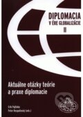 Diplomacia v ére globalizácie II - Erik Pajtinka, Peter Rosputinský, Pamiko, 2014