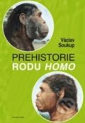 Kniha: Prehistorie rodu Homo (Václav Soukup). Karolinum, 2015 Kniha: Prehistorie rodu Homo (Václav Soukup). Karolinum, 2015