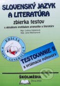 Kniha: Slovenský jazyk a literatúra - zbierka príkladov a testov (Jana Machynová a Ľubica Hybenová). Školmédia Kniha: Slovenský jazyk a literatúra - zbierka príkladov a testov (Jana Machynová a Ľubica Hybenová). Školmédia