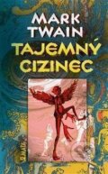 Kniha: Tajemný cizinec (Mark Twain). Maťa, 2015 Kniha: Tajemný cizinec (Mark Twain). Maťa, 2015