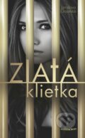 Kniha: Zlatá klietka (Jaroslava Gajarská). Marenčin PT, 2015 Kniha: Zlatá klietka (Jaroslava Gajarská). Marenčin PT, 2015