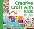 Kniha: Creative Craft with Kids (Jane Foster). Pavilion, 2015 Kniha: Creative Craft with Kids (Jane Foster). Pavilion, 2015