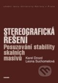 Kniha: Stereografická řešení (Karel Drozd a Leona Suchomelová). Karolinum, 2015 Kniha: Stereografická řešení (Karel Drozd a Leona Suchomelová). Karolinum, 2015