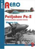 Kniha: Petljakov Pe-2 (Miroslav Irra). Jakab, 2015 Kniha: Petljakov Pe-2 (Miroslav Irra). Jakab, 2015