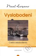 Kniha: Vyslobodení (Neal Lozano). Redemptoristi - Slovo medzi nami, 2015 Kniha: Vyslobodení (Neal Lozano). Redemptoristi - Slovo medzi nami, 2015