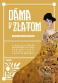 Kniha: Dáma v zlatom (Anne-Marie O’Connor). Premedia, 2015 Kniha: Dáma v zlatom (Anne-Marie O’Connor). Premedia, 2015