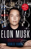 Kniha: Elon Musk (Ashlee Vance). Jan Melvil publishing, 2015 Kniha: Elon Musk (Ashlee Vance). Jan Melvil publishing, 2015