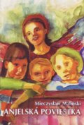 Kniha: Anjelská poviestka (Mieczyslaw Malinski). Štúdio F, 2005 Kniha: Anjelská poviestka (Mieczyslaw Malinski). Štúdio F, 2005