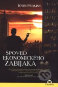 Kniha: Spoveď ekonomického zabijaka (John Perkins), 2015 Kniha: Spoveď ekonomického zabijaka (John Perkins), 2015