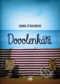 Kniha: Dovolenkáři (Emma Straubová). Grada, 2015 Kniha: Dovolenkáři (Emma Straubová). Grada, 2015