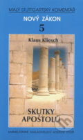 Kniha: Skutky apoštolů (Klaus Kliesch). Karmelitánské nakladatelství, 1999 Kniha: Skutky apoštolů (Klaus Kliesch). Karmelitánské nakladatelství, 1999