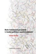 Role lokálních projektů v české politice zaměstnanosti - Pavel Horák, Masarykova univerzita, 2015