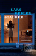 Kniha: Stalker (Lars Kepler). Host, 2015 Kniha: Stalker (Lars Kepler). Host, 2015