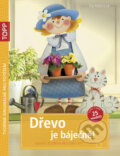 Kniha: Dřevo je báječné! (Pia Pedevilla). Bookmedia, 2015 Kniha: Dřevo je báječné! (Pia Pedevilla). Bookmedia, 2015