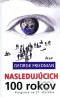 Kniha: Nasledujúcich 100 rokov (George Friedman), 2015 Kniha: Nasledujúcich 100 rokov (George Friedman), 2015