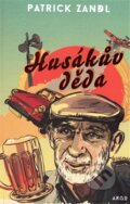 Kniha: Husákův děda (Patrick Zandl). Argo, 2015 Kniha: Husákův děda (Patrick Zandl). Argo, 2015