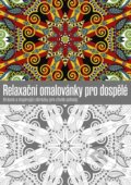 Kniha: Relaxační omalovánky pro dospělé (Ivana Auingerová). CPRESS, 2015 Kniha: Relaxační omalovánky pro dospělé (Ivana Auingerová). CPRESS, 2015