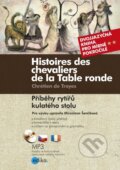 Kniha: Histoires des chevaliers de la Table ronde/ Příběhy rytířů kulatého stolu (Chrétien de Troyes). Edika, 2015 Kniha: Histoires des chevaliers de la Table ronde/ Příběhy rytířů kulatého stolu (Chrétien de Troyes). Edika, 2015