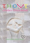 Kniha: Thovt - Chrám moudrosti (Kerstin Simoné), 2015 Kniha: Thovt - Chrám moudrosti (Kerstin Simoné), 2015