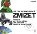 Audiokniha: Zmizet (Petra Soukupová). OneHotBook, 2014 Audiokniha: Zmizet (Petra Soukupová). OneHotBook, 2014