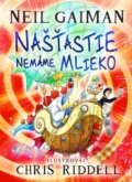 Kniha: Našťastie nemáme mlieko (Neil Gaiman), 2015 Kniha: Našťastie nemáme mlieko (Neil Gaiman), 2015