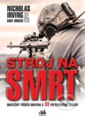Kniha: Stroj na smrt (Gary Brozek a Nicholas Irving). Grada, 2015 Kniha: Stroj na smrt (Gary Brozek a Nicholas Irving). Grada, 2015