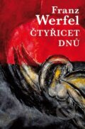 Kniha: Čtyřicet dnů (Franz Werfel). Vyšehrad, 2015 Kniha: Čtyřicet dnů (Franz Werfel). Vyšehrad, 2015