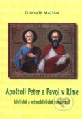 Kniha: Apoštoli Peter a Pavol v Ríme (Ľubomír Majtán). Kňazský seminár sv. Gorazda v Nitre, 2009 Kniha: Apoštoli Peter a Pavol v Ríme (Ľubomír Majtán). Kňazský seminár sv. Gorazda v Nitre, 2009