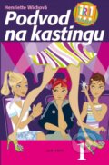 Kniha: Podvod na kastingu (Henriette Wich). Albatros SK, 2015 Kniha: Podvod na kastingu (Henriette Wich). Albatros SK, 2015