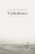 Kniha: Vydedenci (Szilárd Borbély). Kalligram, 2015 Kniha: Vydedenci (Szilárd Borbély). Kalligram, 2015