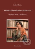 Kniha: Metóda filozofického skúmania (Ľuboš Rojka), 2015 Kniha: Metóda filozofického skúmania (Ľuboš Rojka), 2015
