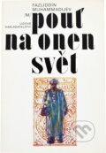 Kniha: Pouť na onen svět (Fazliddín Muhammadijev). , 1979 Kniha: Pouť na onen svět (Fazliddín Muhammadijev). , 1979
