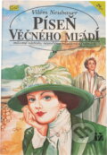 Kniha: Píseň věčného mládí (Vilém Neubauer a Zuzana Huláková). Ivo Železný, 1993 Kniha: Píseň věčného mládí (Vilém Neubauer a Zuzana Huláková). Ivo Železný, 1993