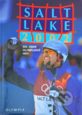 Kniha: Salt Lake 2002 : XIX. zimní olympijské hry (). , 2002 Kniha: Salt Lake 2002 : XIX. zimní olympijské hry (). , 2002