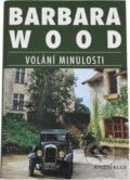 Kniha: Volání minulosti (Barbara Wood). , 1999 Kniha: Volání minulosti (Barbara Wood). , 1999