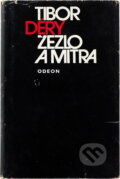 Kniha: Žezlo a mitra (Tibor Déry). Odeon, 1973 Kniha: Žezlo a mitra (Tibor Déry). Odeon, 1973