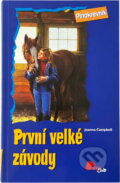 Kniha: První velké závody (Joanna Campbell). , 2007 Kniha: První velké závody (Joanna Campbell). , 2007