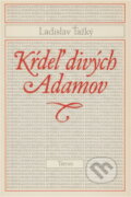 Kniha: Kŕdeľ divých Adamov (Ladislav Ťažký). Tatran, 1991 Kniha: Kŕdeľ divých Adamov (Ladislav Ťažký). Tatran, 1991