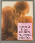 Kniha: Sexuální štěstí pro muže : praktická příručka (Elizabeth Fenwick a Maurice Yaffé). Osveta, 1991 Kniha: Sexuální štěstí pro muže : praktická příručka (Elizabeth Fenwick a Maurice Yaffé). Osveta, 1991