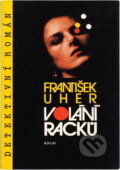 Kniha: Volání racků (František Uher). Kruh, 1990 Kniha: Volání racků (František Uher). Kruh, 1990