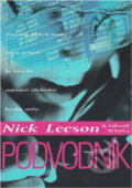 Kniha: Podvodník (Edward Whitley a Nicholas William Leeson). , 1998 Kniha: Podvodník (Edward Whitley a Nicholas William Leeson). , 1998