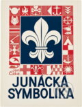 Kniha: Junácká symbolika (Jan Čáka). Merkur, 1990 Kniha: Junácká symbolika (Jan Čáka). Merkur, 1990