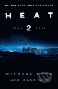 Kniha: Heat 2 (Meg Gardiner a Michael Mann). HarperCollins, 2023 Kniha: Heat 2 (Meg Gardiner a Michael Mann). HarperCollins, 2023