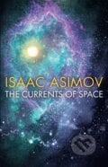 The Currents of Space - Isaac Asimov, HarperCollins, 2023