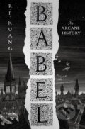 Kniha: Babel (R.F. Kuang), 2023 Kniha: Babel (R.F. Kuang), 2023